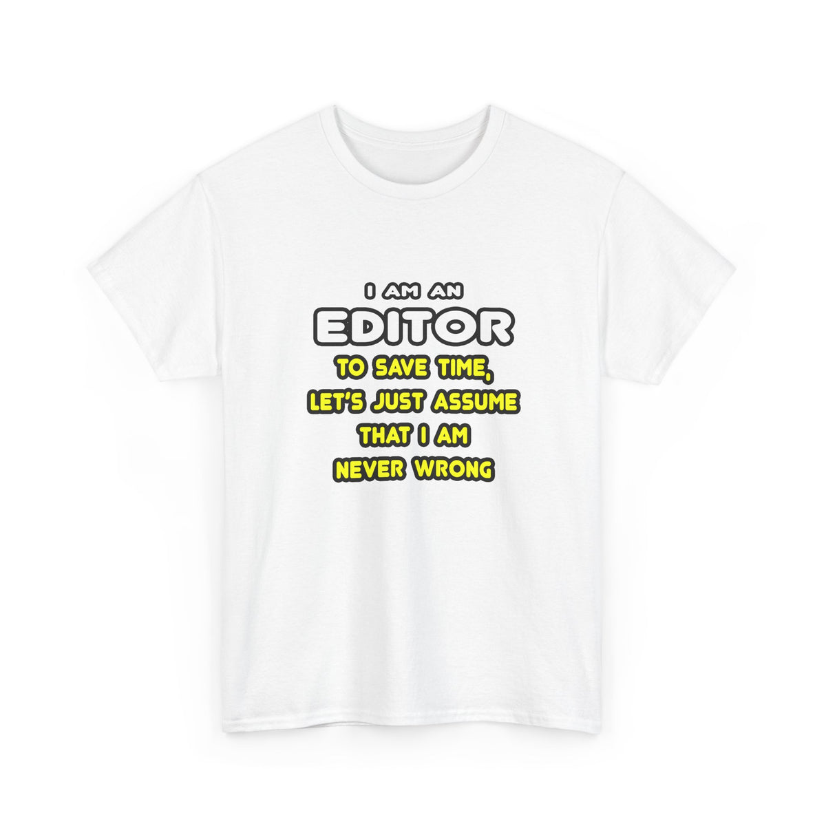Funny Editor T Shirts and Gifts - Unisex Heavy Cotton Tee