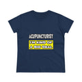 Acupuncturist .. I'm Kind of a Big Deal - Women's Midweight Cotton Tee