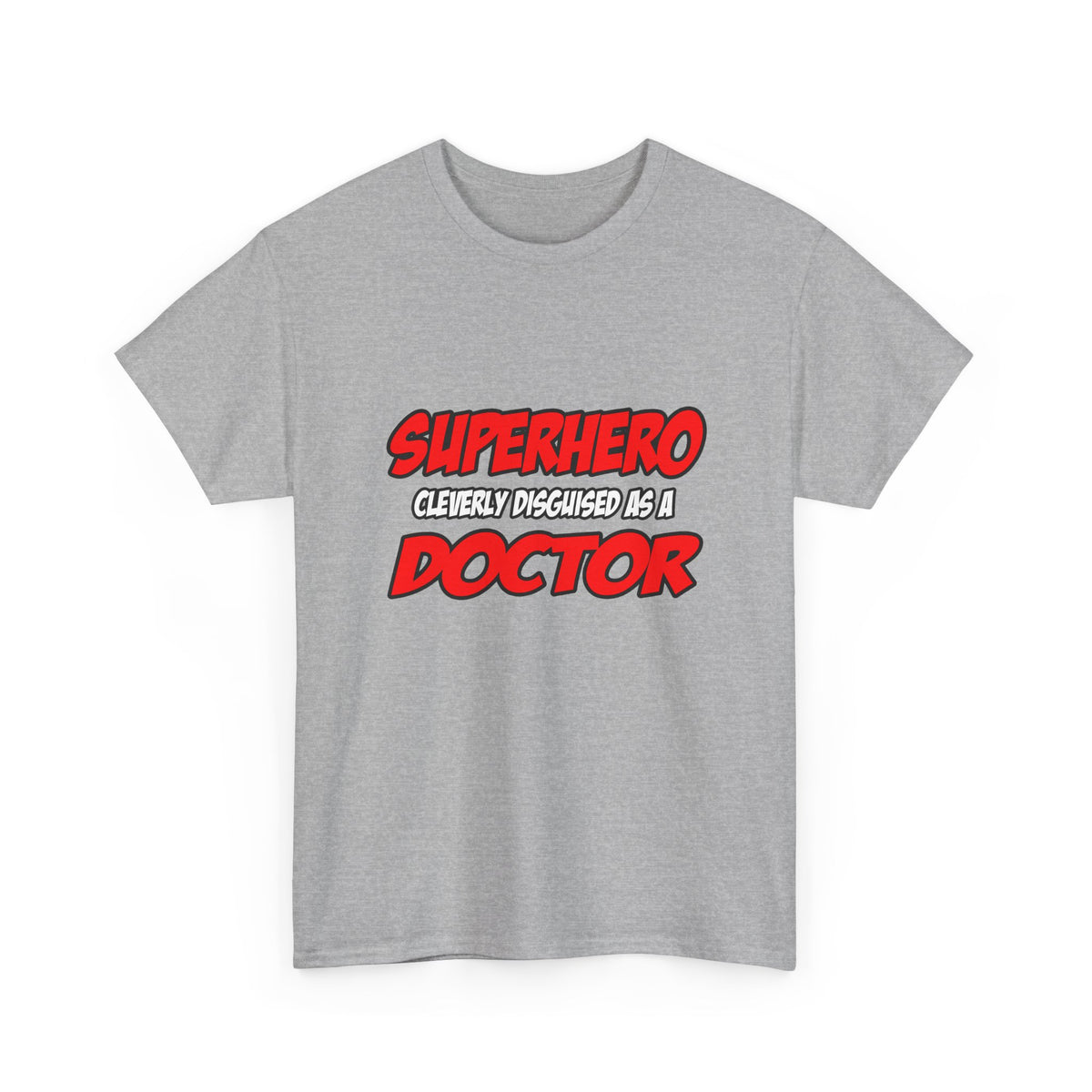 Superhero...Doctor - Unisex Heavy Cotton Tee