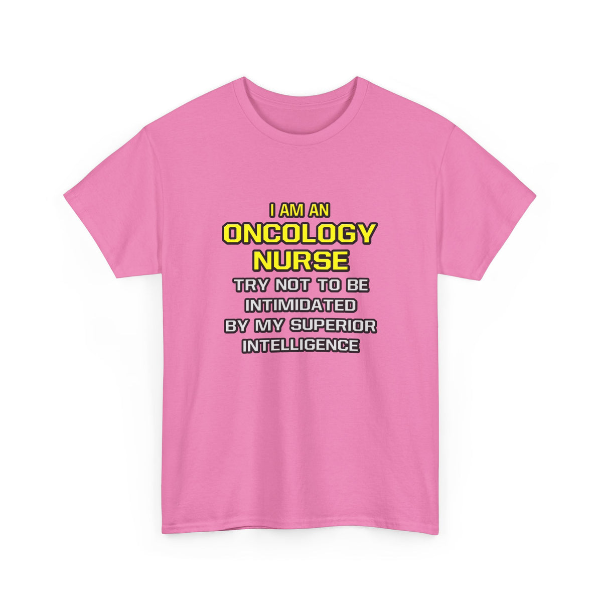 Oncology Nurse...Superior Intelligence - Unisex Heavy Cotton Tee