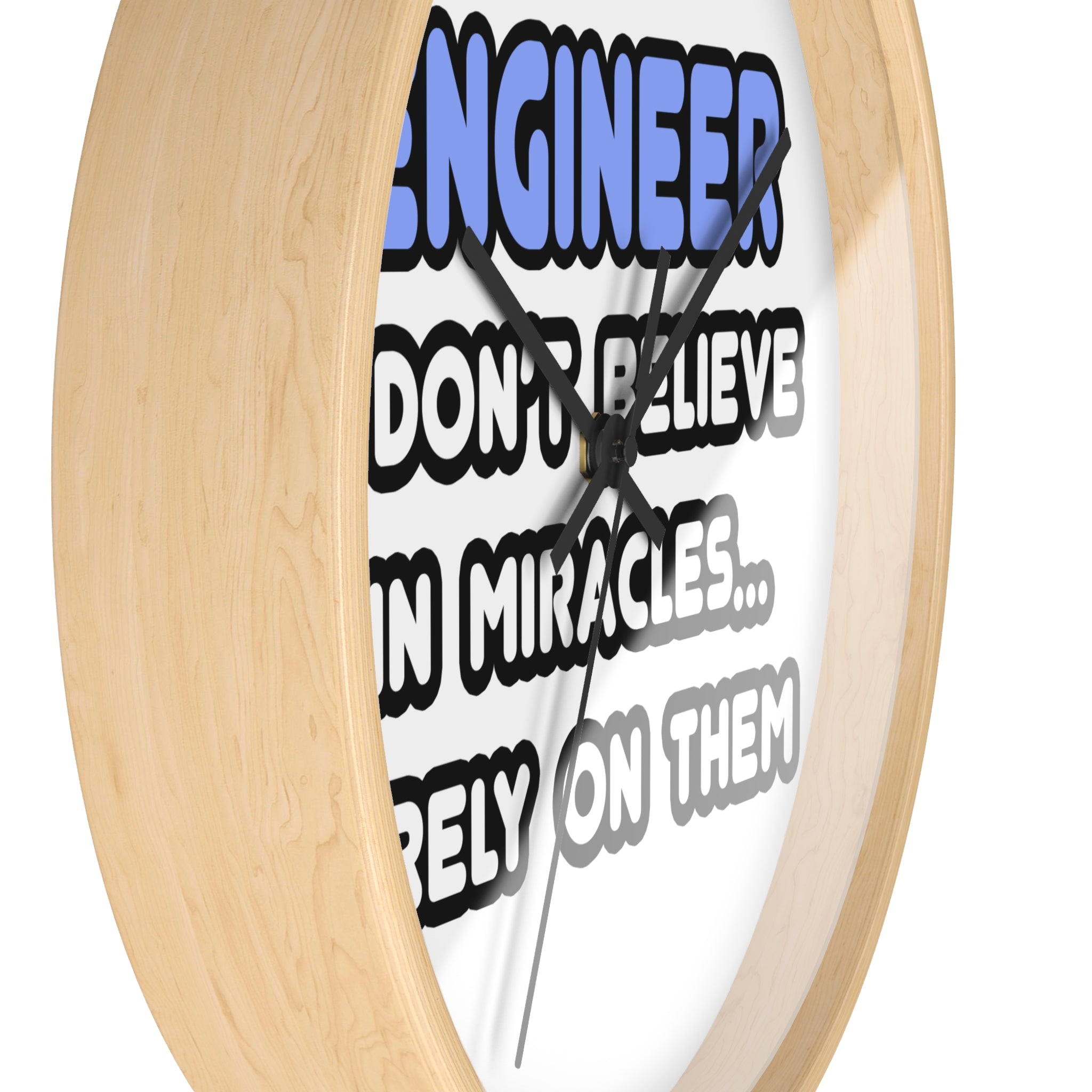 Miracles and Engineers - Wall Clock