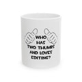 Two Thumbs and Loves Editing - Ceramic Mug, (11oz, 15oz)