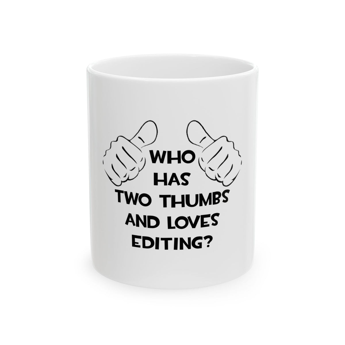 Two Thumbs and Loves Editing - Ceramic Mug, (11oz, 15oz)