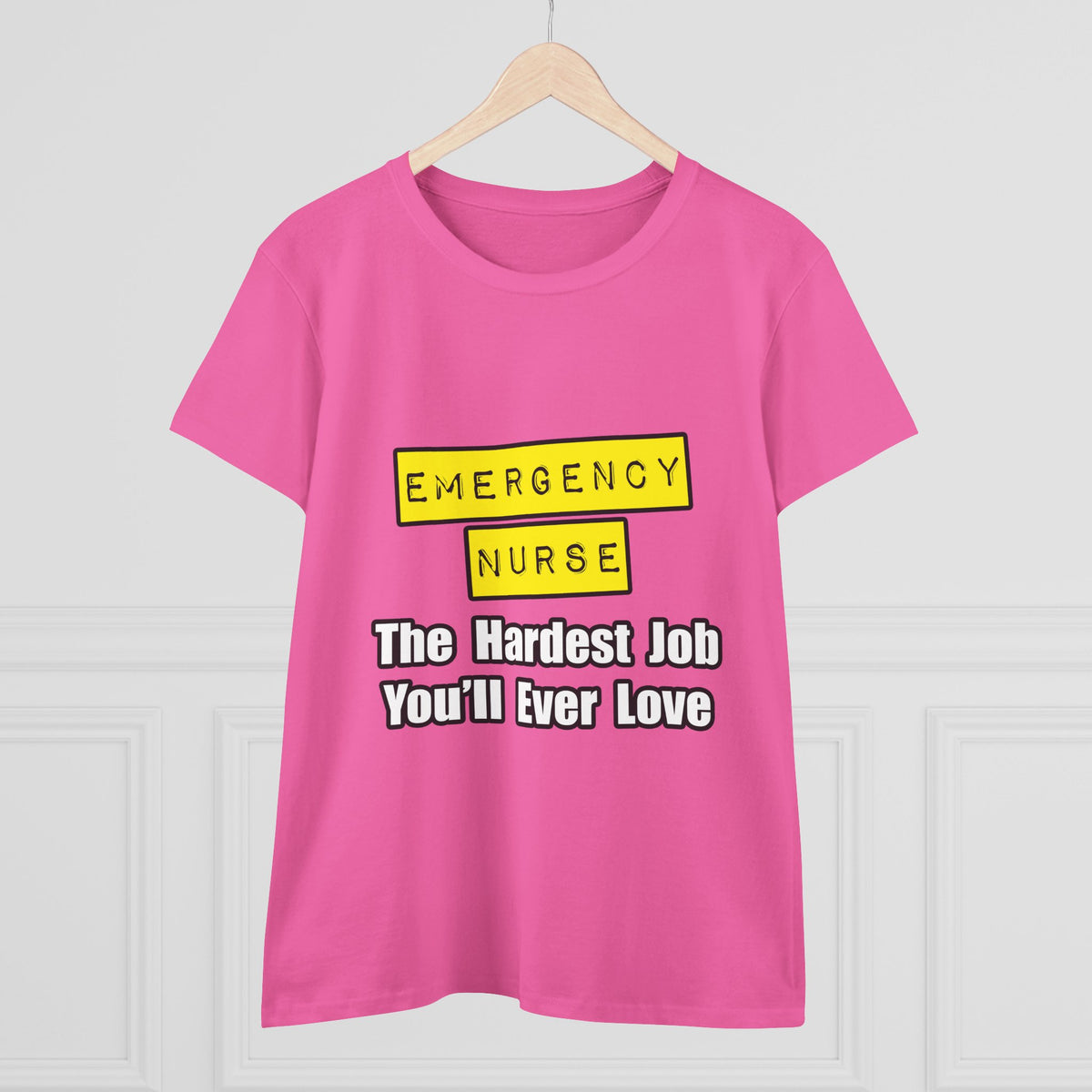 Emergency Nurse...Hardest Job You'll Ever Love - Women's Midweight Cotton Tee