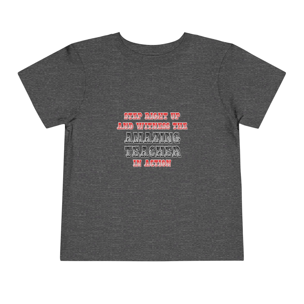 Amazing Teacher In Action - Toddler Short Sleeve Tee