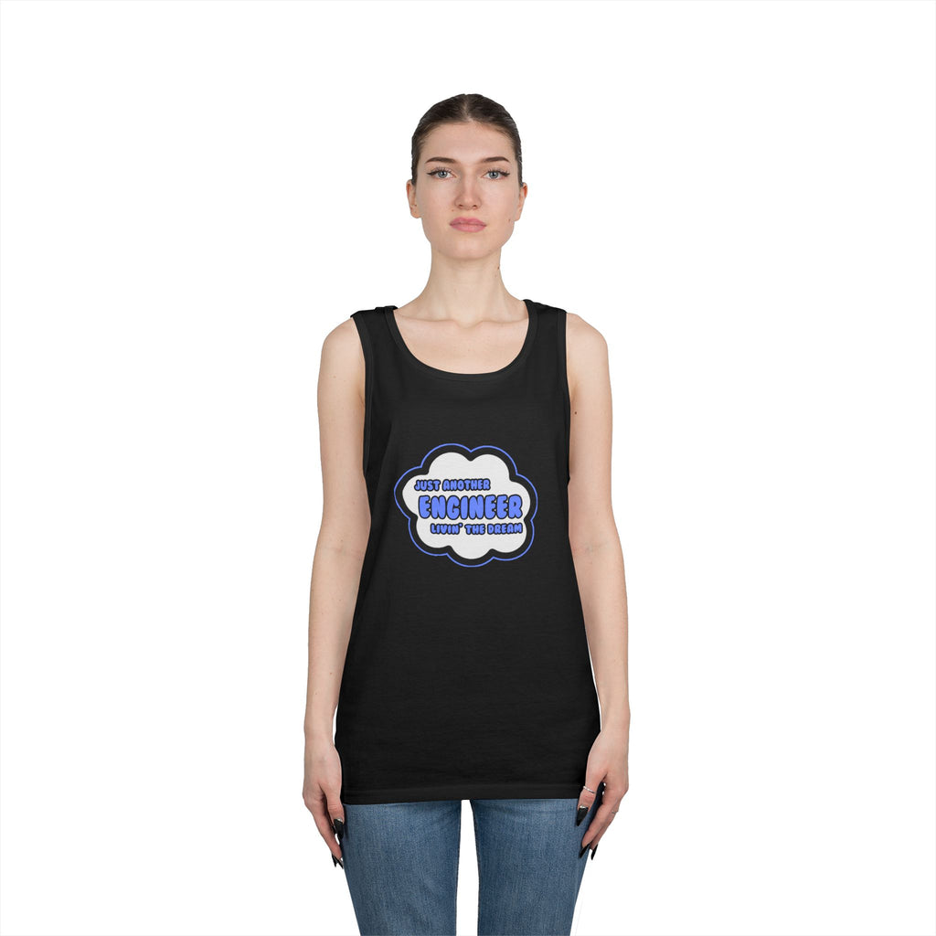 Engineer .. Livin' The Dream - Unisex Heavy Cotton Tank Top