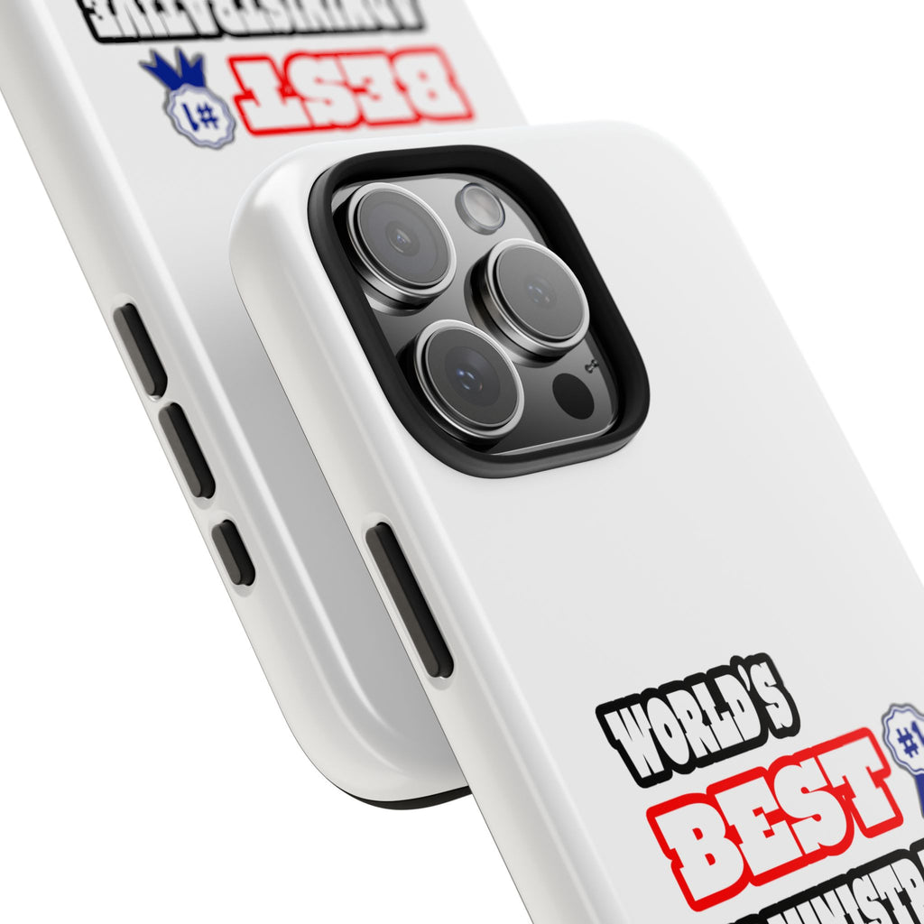 World's Best Administrative Assistant - Tough Phone Cases