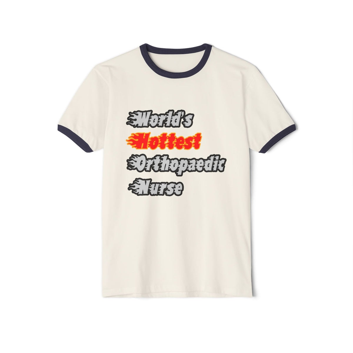 World's Hottest Orthopaedic Nurse - Unisex Cotton Ringer T-Shirt