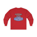 Forensic Nurse ... I'm Kind of a Big Deal - Unisex Ultra Cotton Long Sleeve Tee