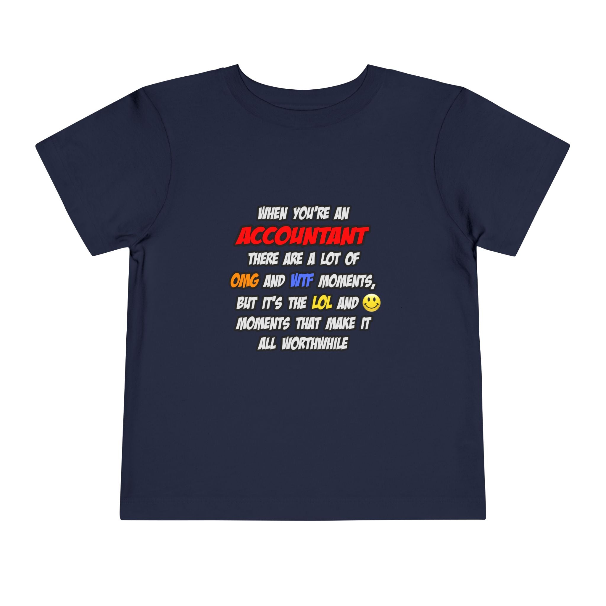 Accountant .. OMG WTF LOL - Toddler Short Sleeve Tee