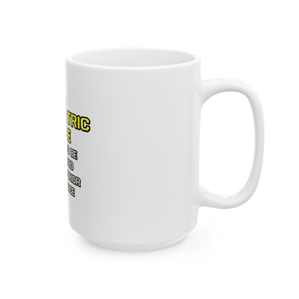 Psychiatric Nurse..Superior Intelligence - Ceramic Mug, (11oz, 15oz)