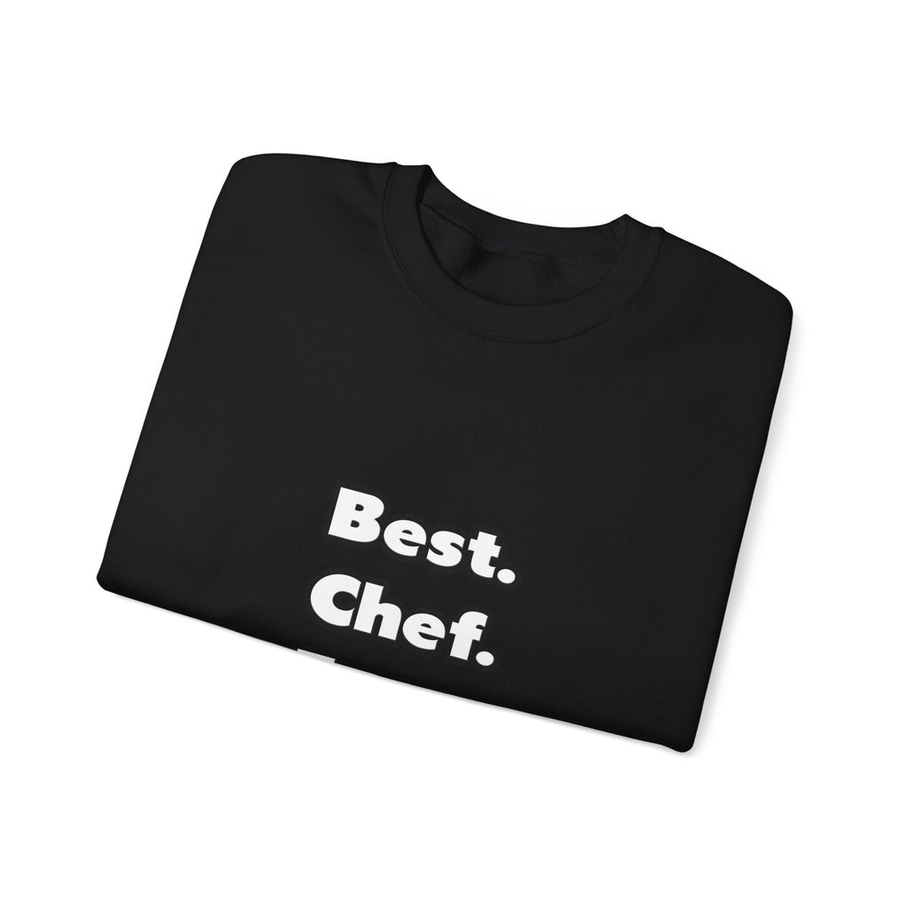 Best. Chef. Ever - Unisex Heavy Blend™ Crewneck Sweatshirt
