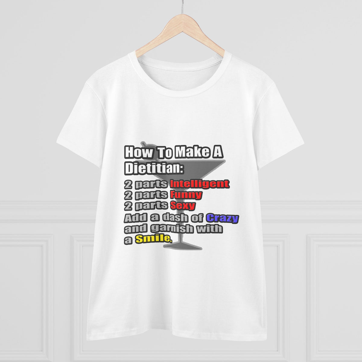 How To Make a Dietitian - Women's Midweight Cotton Tee