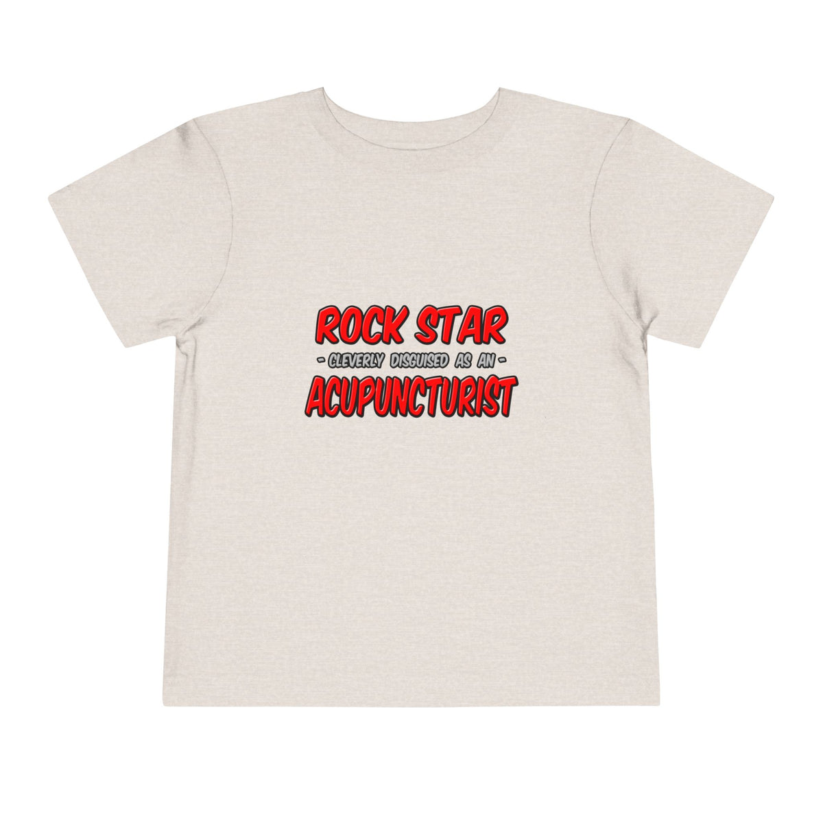 Rock Star .. Acupuncturist - Toddler Short Sleeve Tee