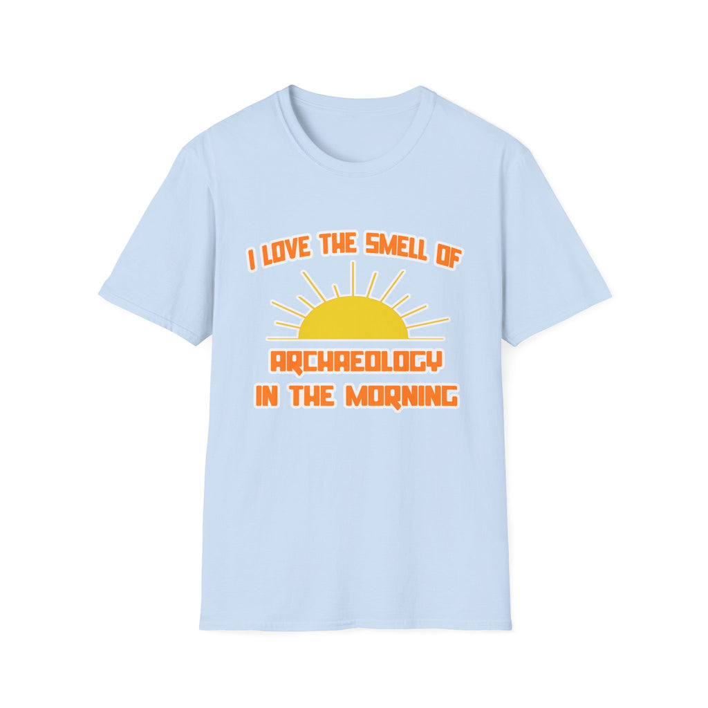 Smell of Archaeology in the Morning - Unisex Softstyle T-Shirt