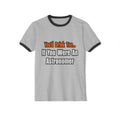 You'd Drink Too...Astronomer - Unisex Cotton Ringer T-Shirt