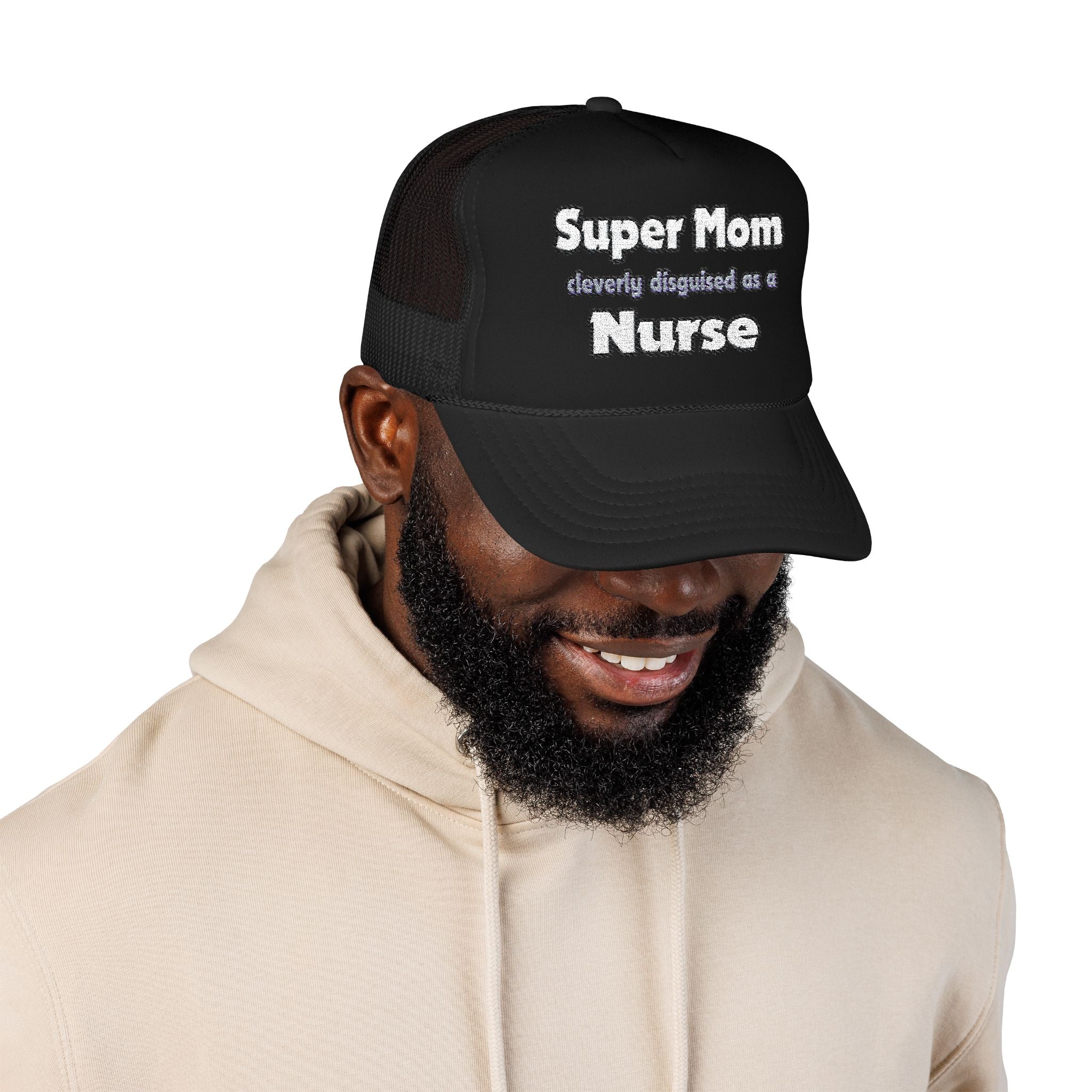 Super Mom ... Nurse - Foam Trucker Hat