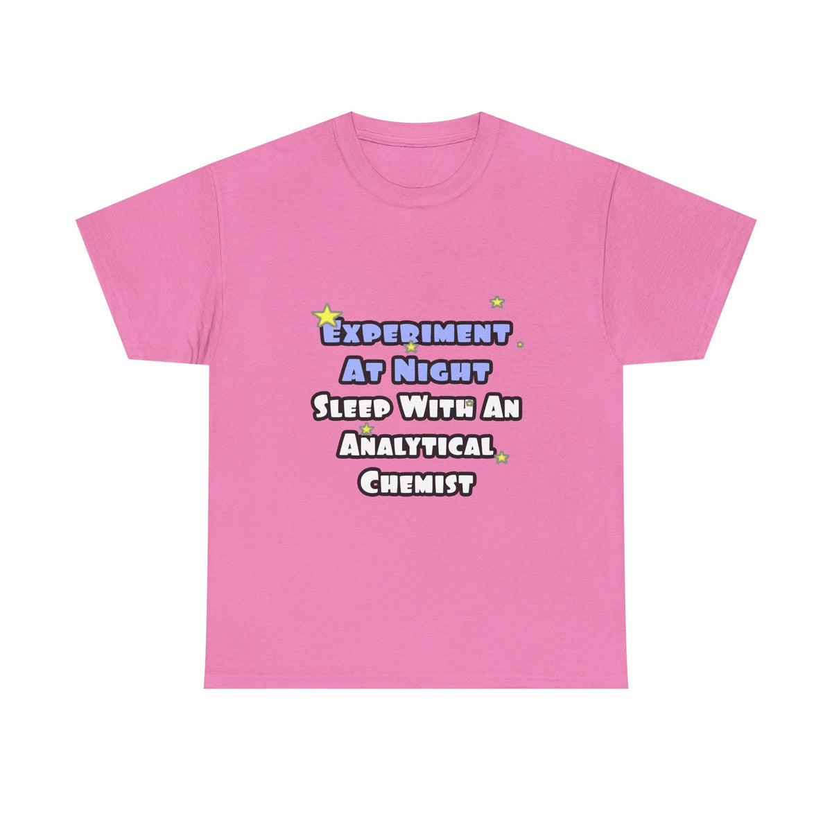 Experiment...Sleep With an Analytical Chemist - Unisex Heavy Cotton Tee