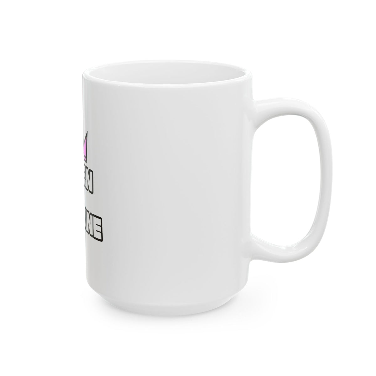 Queen of Medicine - Ceramic Mug, (11oz, 15oz)