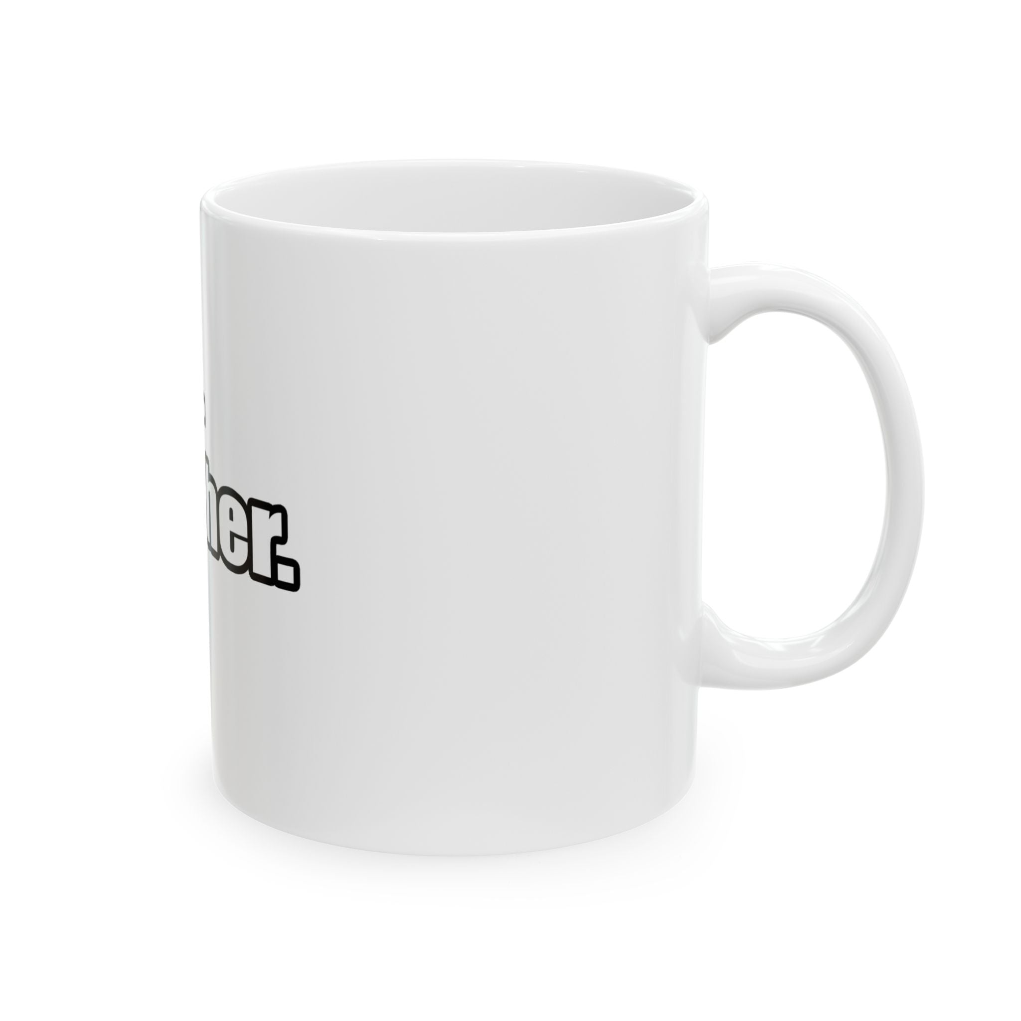 best teacher ever - Ceramic Mug, (11oz, 15oz)