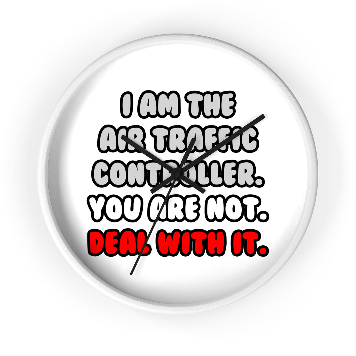 Deal With It ... Funny Air Traffic Controller - Wall Clock