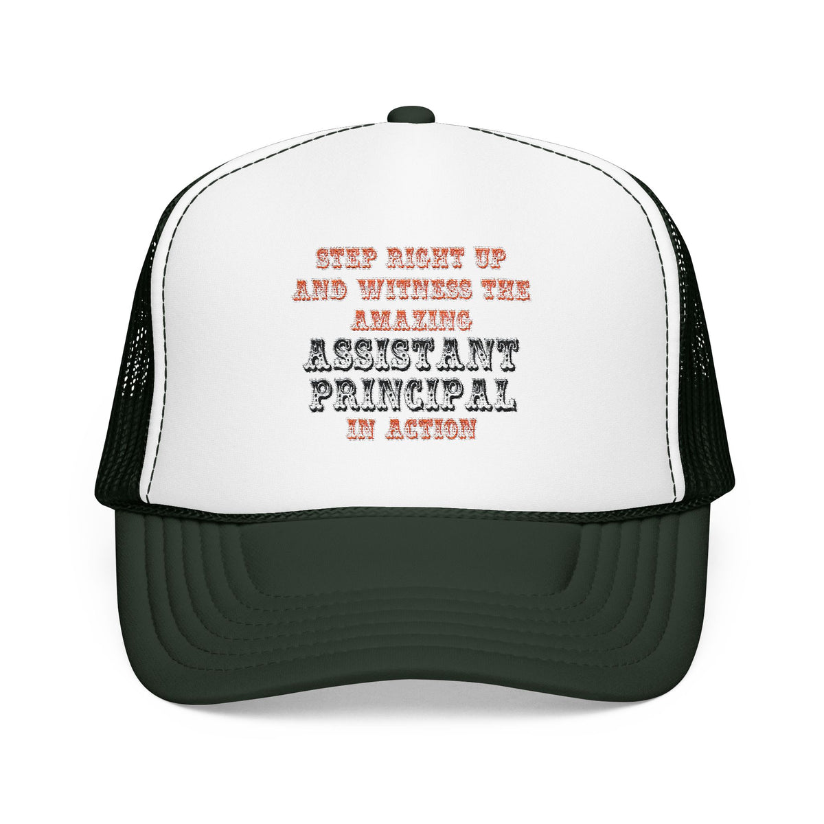 Amazing Assistant Principal In Action - Foam Trucker Hat