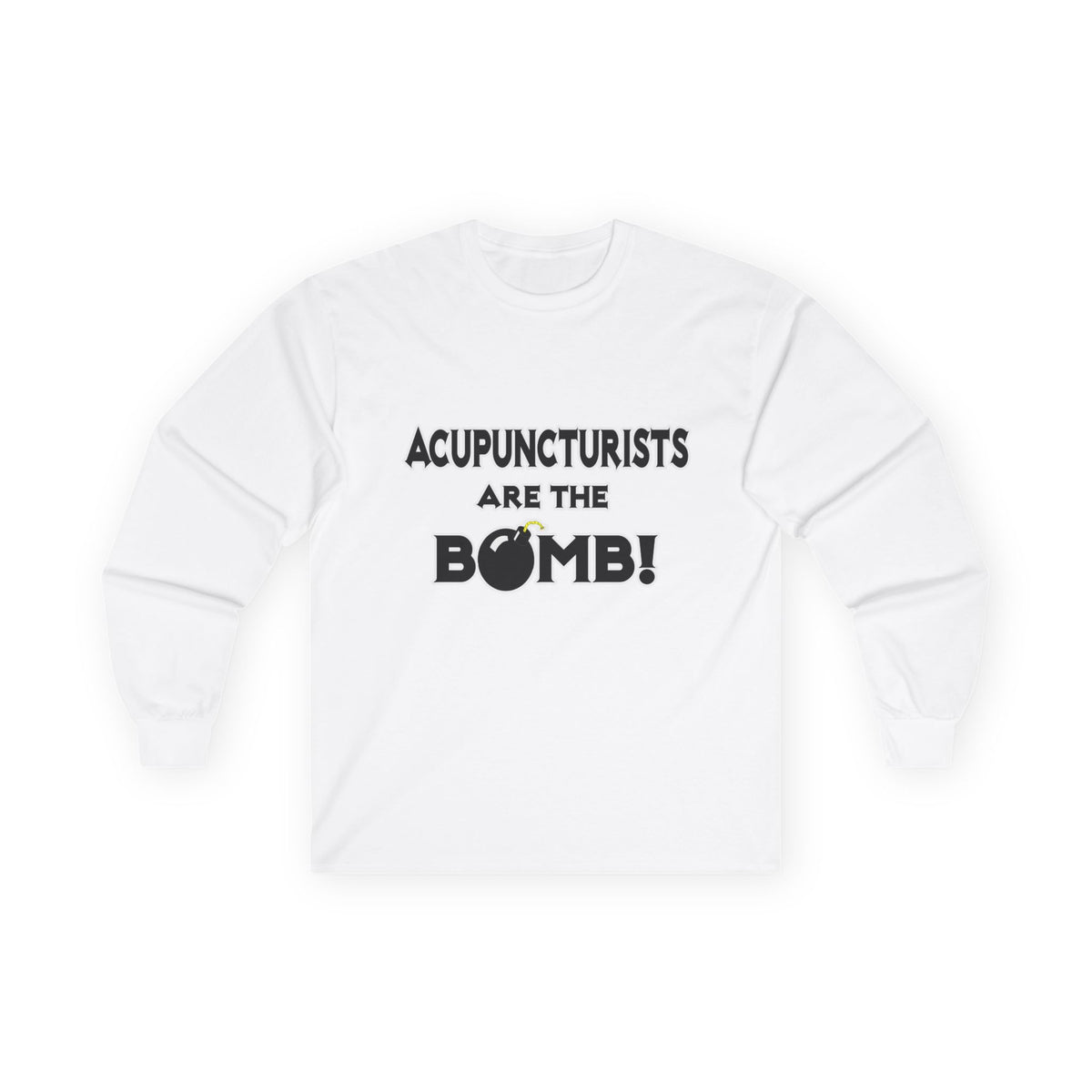 Acupuncturists Are The Bomb! - Unisex Ultra Cotton Long Sleeve Tee
