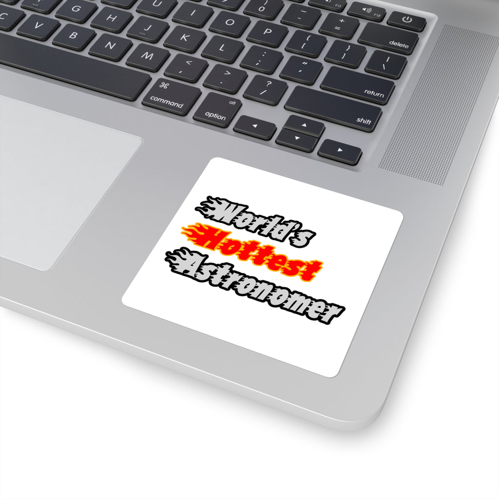 World's Hottest Astronomer - Square Stickers