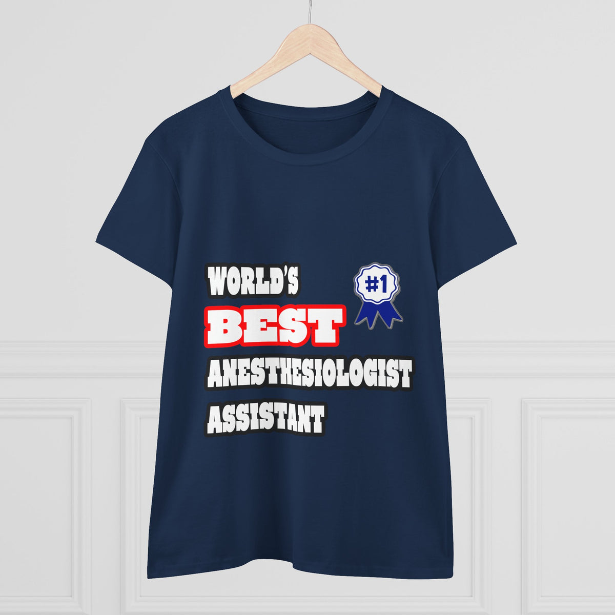 World's Best Anesthesiologist Assistant - Women's Midweight Cotton Tee