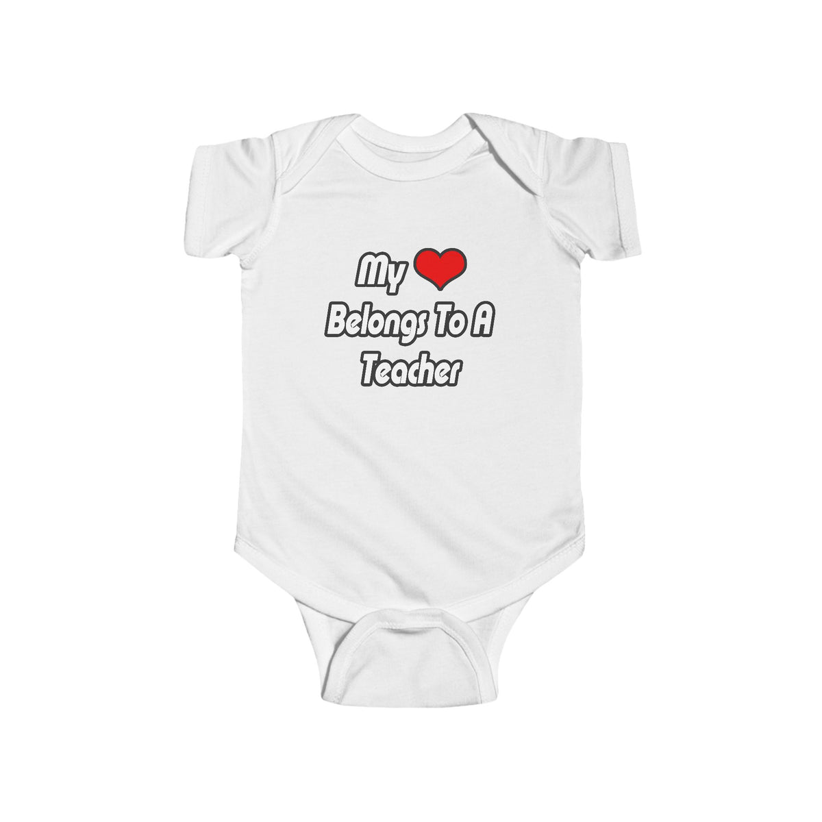 My Heart Belongs To A Teacher - Infant Fine Jersey Bodysuit