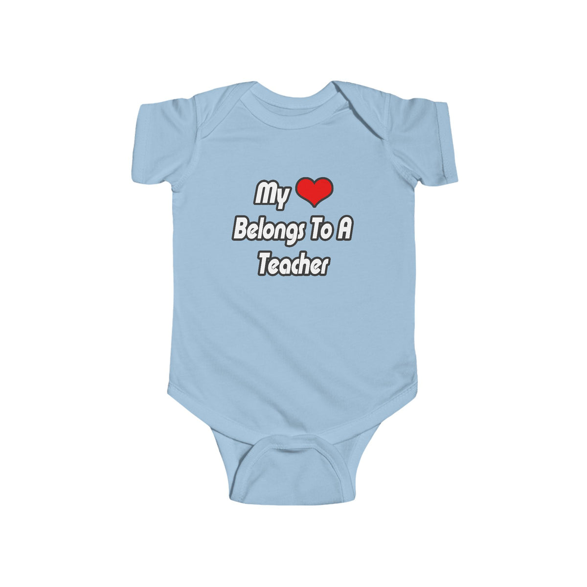 My Heart Belongs To A Teacher - Infant Fine Jersey Bodysuit