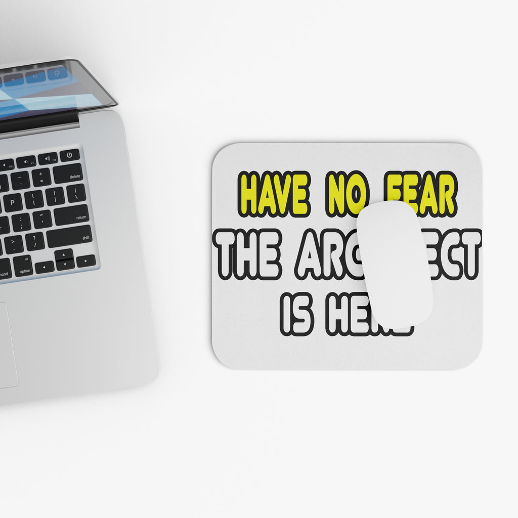Have No Fear, The Architect Is Here - Mouse Pad (Rectangle)