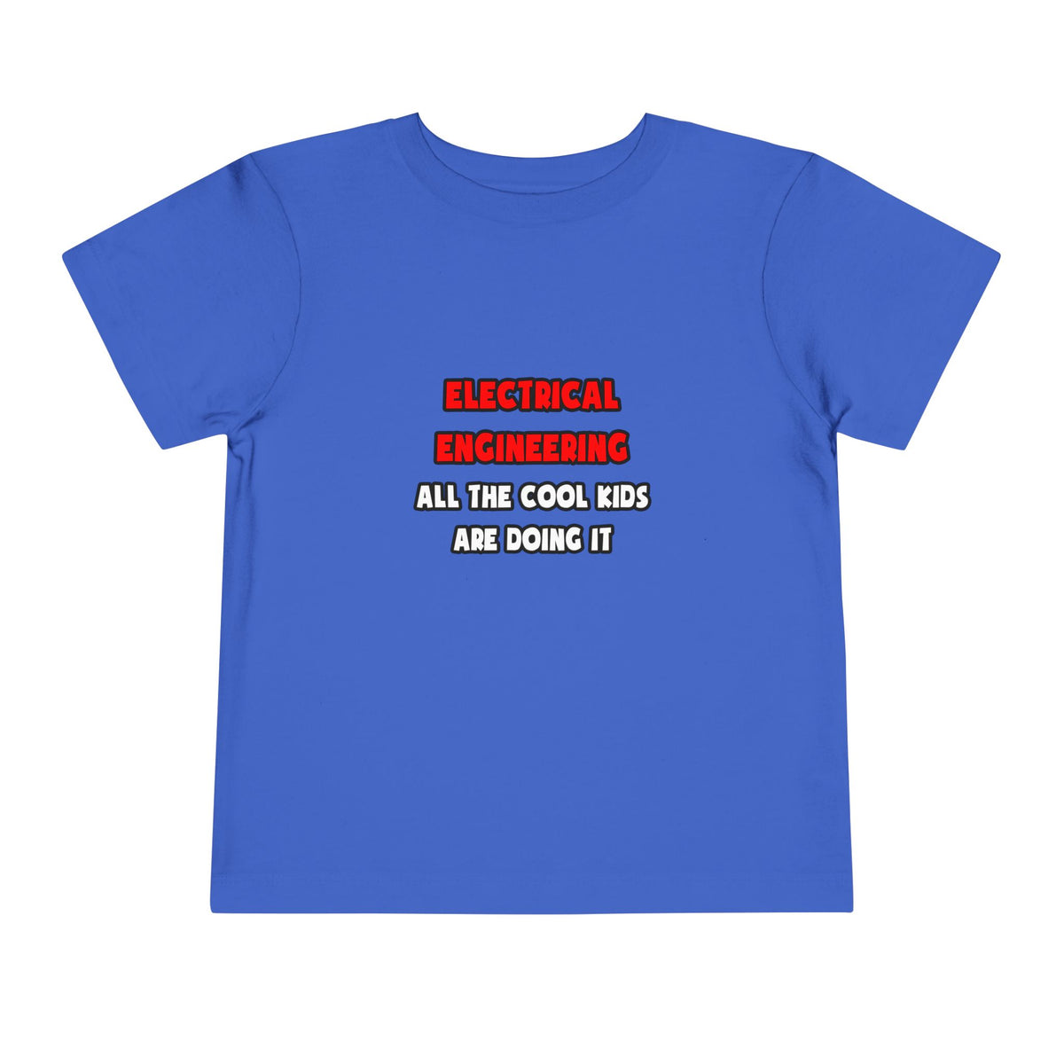 Funny Electrical Engineer Shirts and Gifts - Toddler Short Sleeve Tee