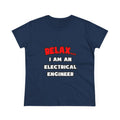 Relax ... I Am An Electrical Engineer - Women's Midweight Cotton Tee