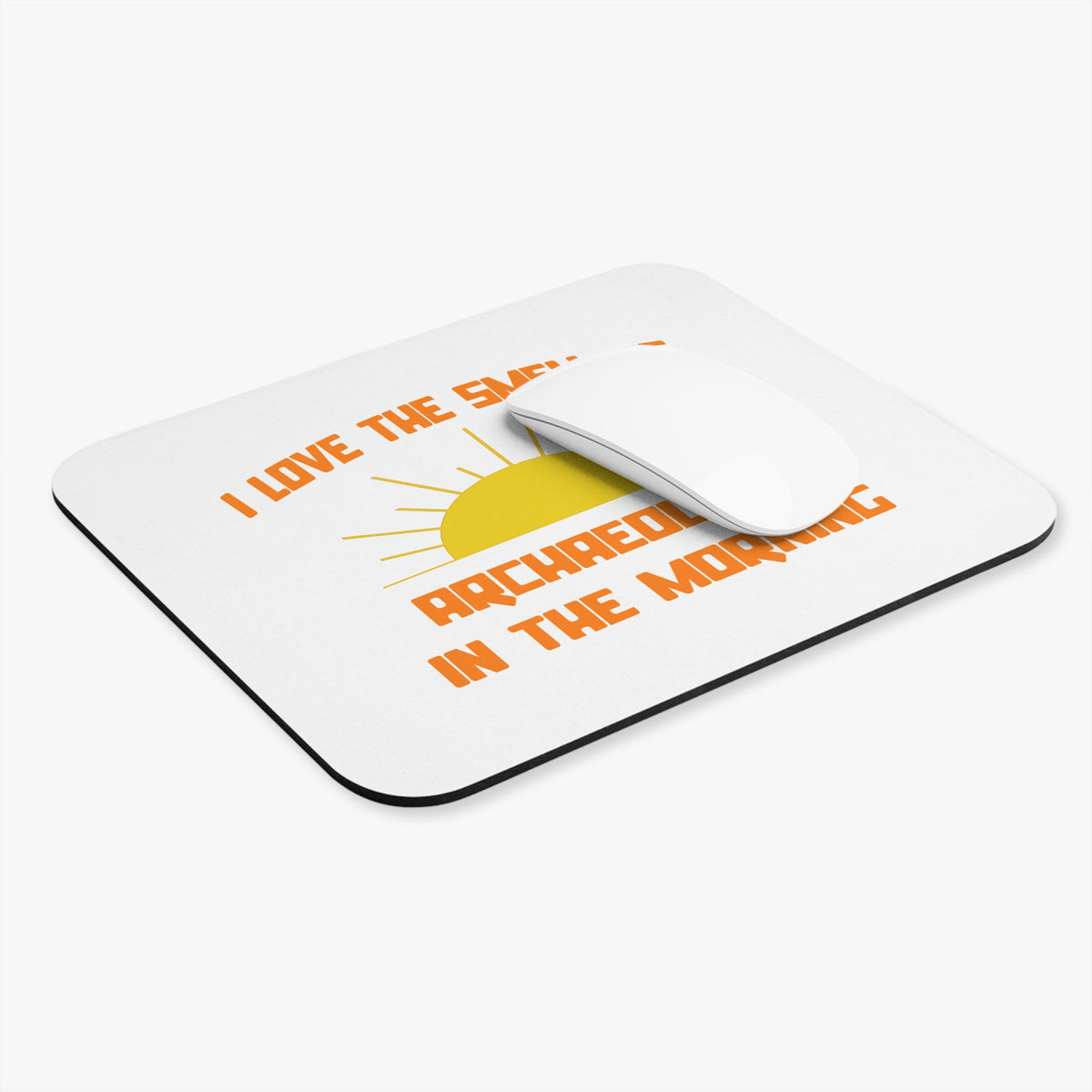 Smell of Archaeology in the Morning - Mouse Pad (Rectangle)