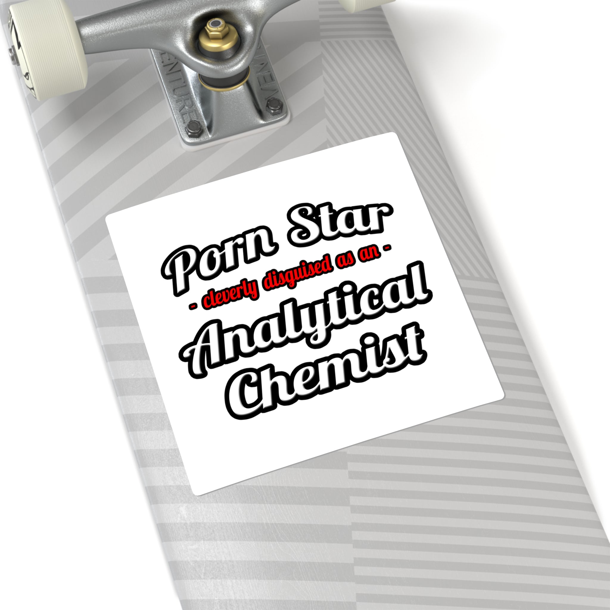 Porn Star...Analytical Chemist - Square Stickers