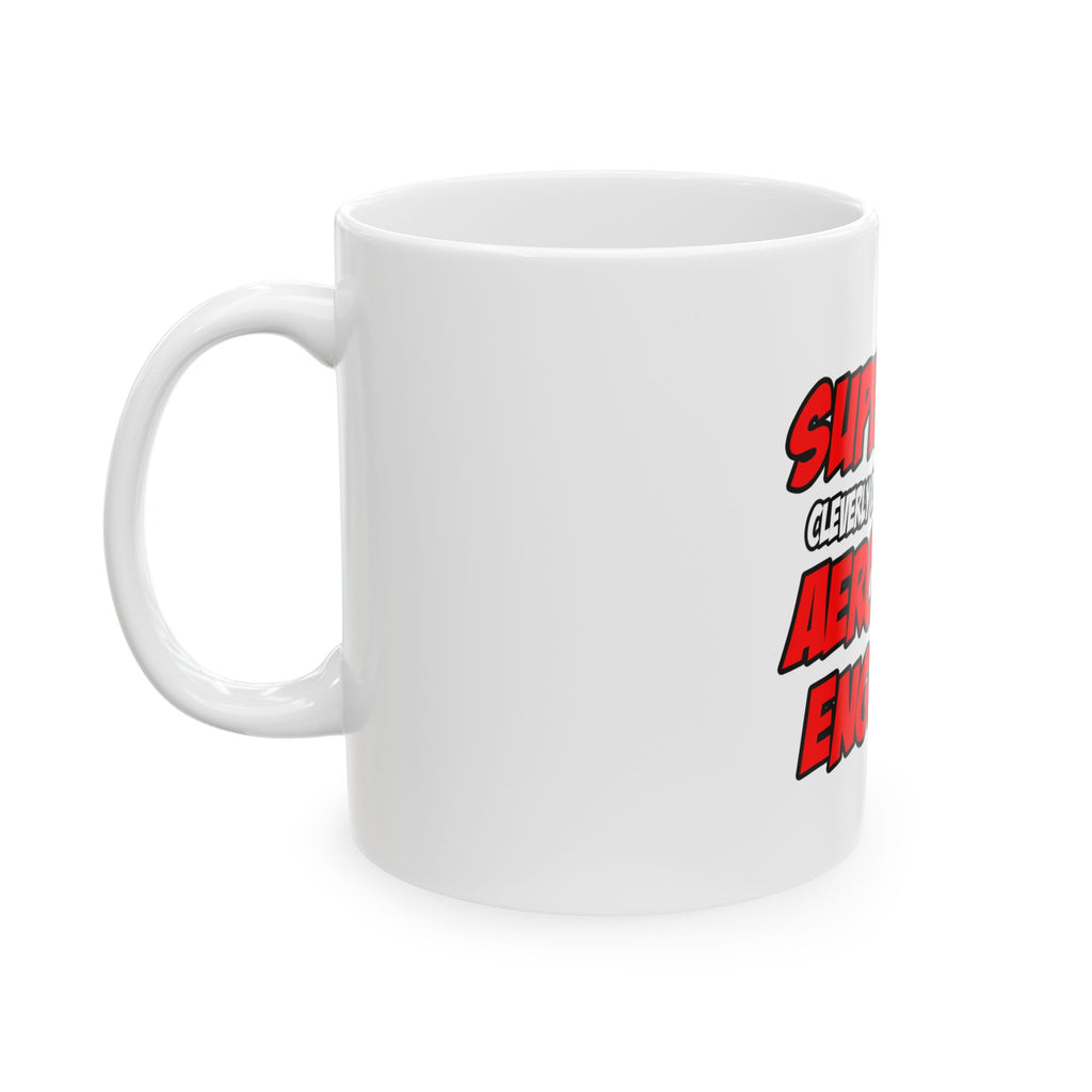 Superhero...Aerospace Engineer - Ceramic Mug, (11oz, 15oz)