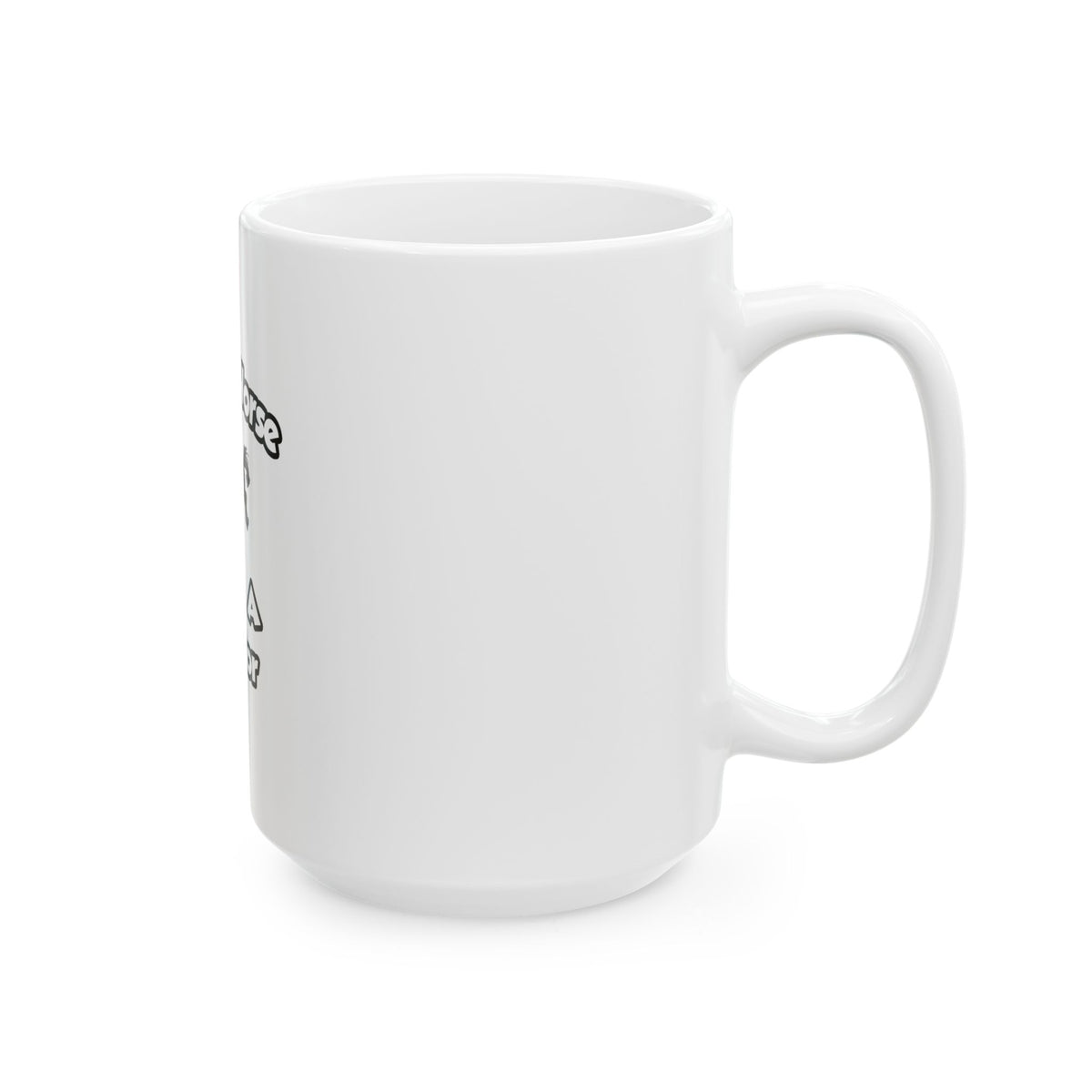 Save a Horse .. Ride a Doctor - Ceramic Mug, (11oz, 15oz)