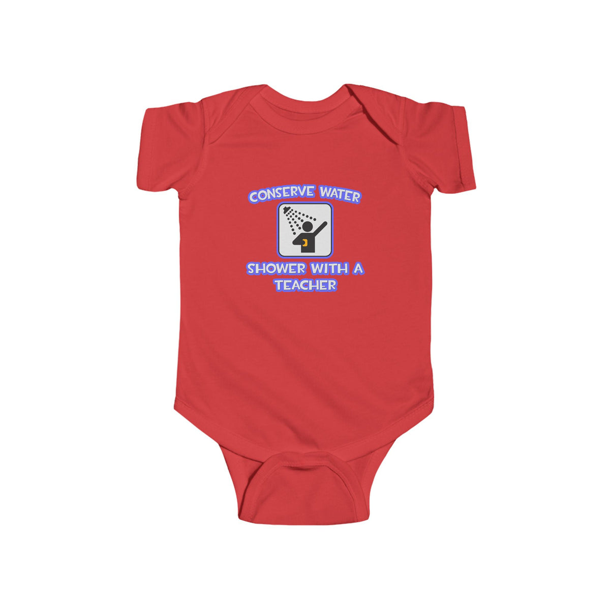 Conserve Water .. Shower With a Teacher - Infant Fine Jersey Bodysuit
