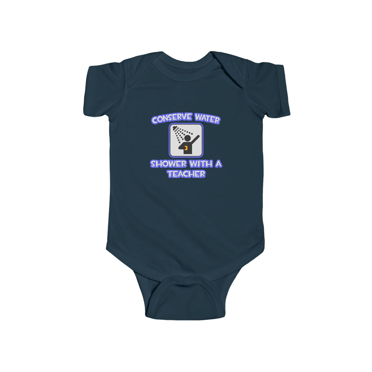 Conserve Water .. Shower With a Teacher - Infant Fine Jersey Bodysuit