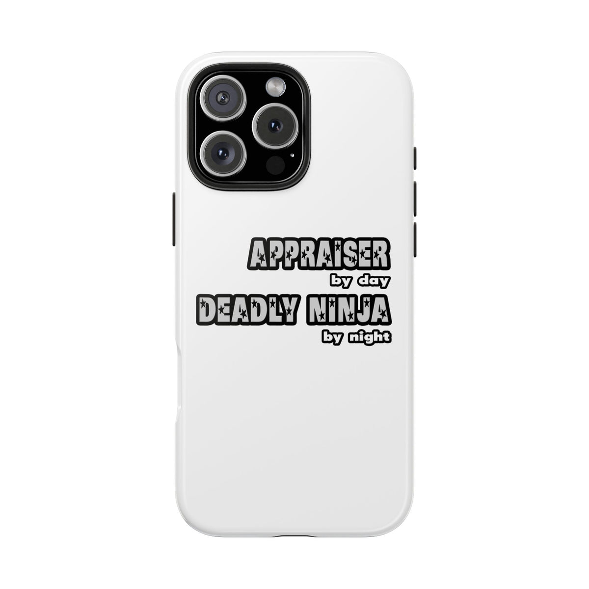 Appraiser By Day...Deadly Ninja By Night - Tough Phone Cases