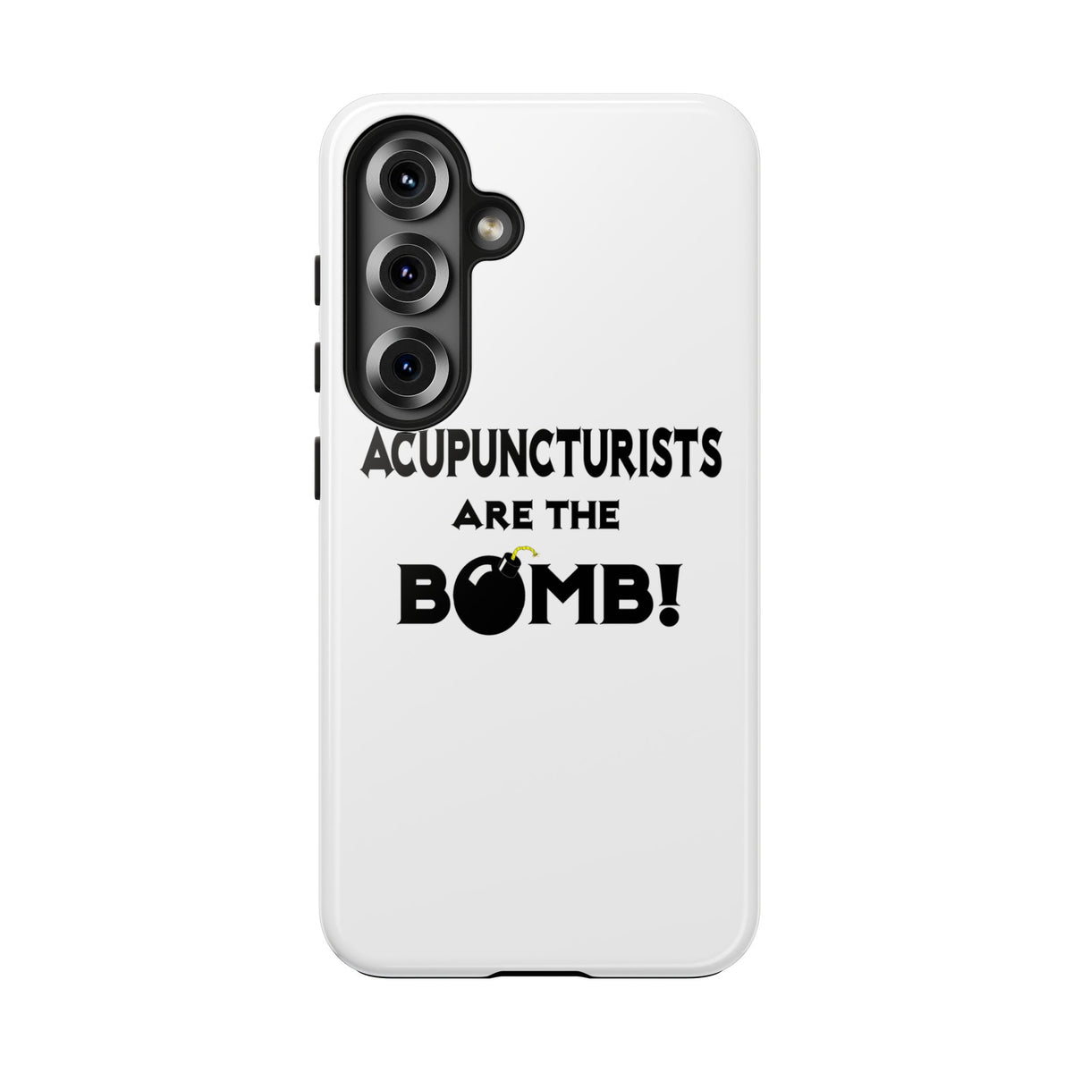 Acupuncturists Are The Bomb! - Tough Phone Cases
