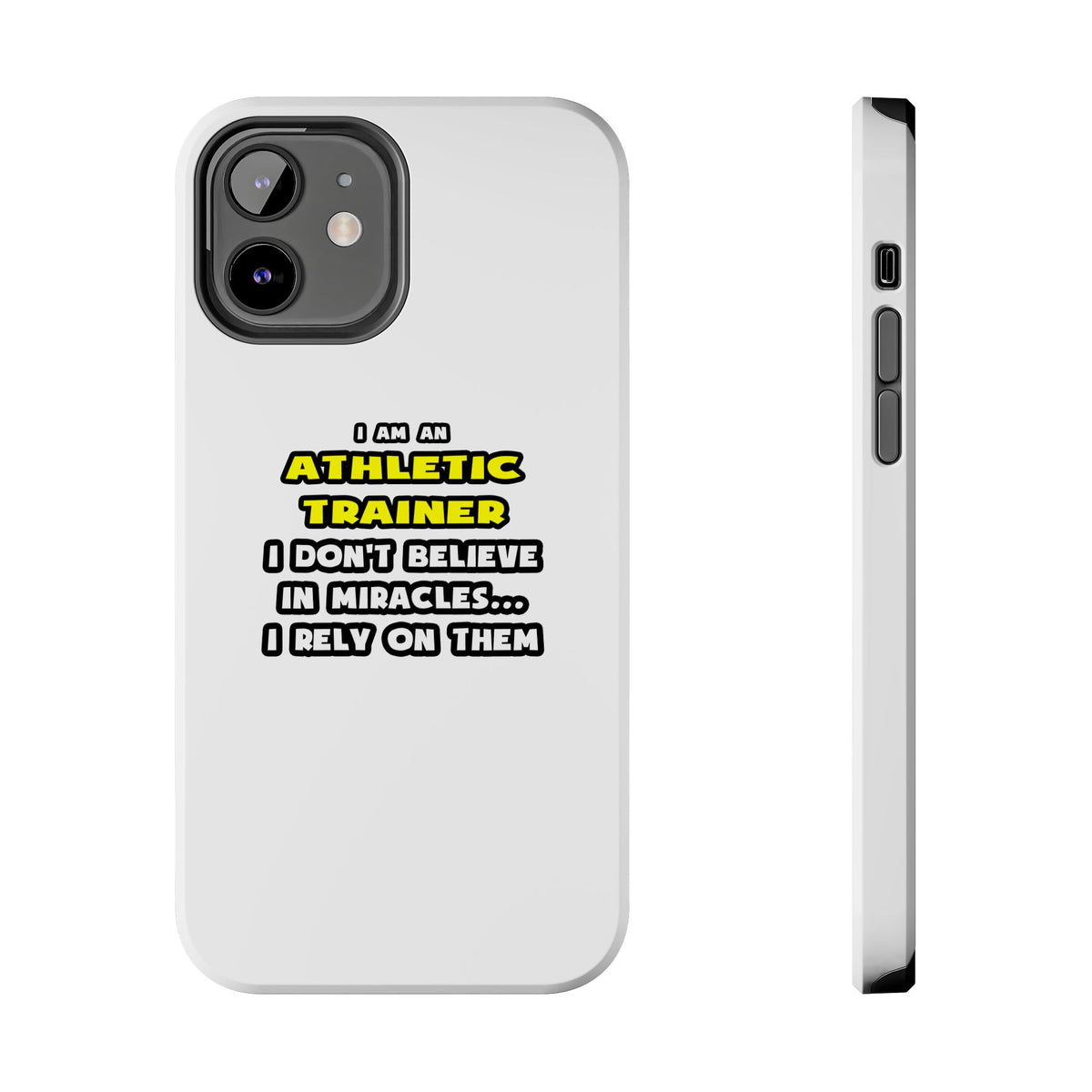 Miracles and Athletic Trainers ... Funny - Tough Phone Cases