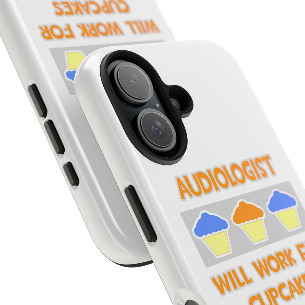 Audiologist ... Will Work For Cupcakes - Tough Phone Cases