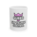 Queen of Air Traffic Control - Ceramic Mug, (11oz, 15oz)