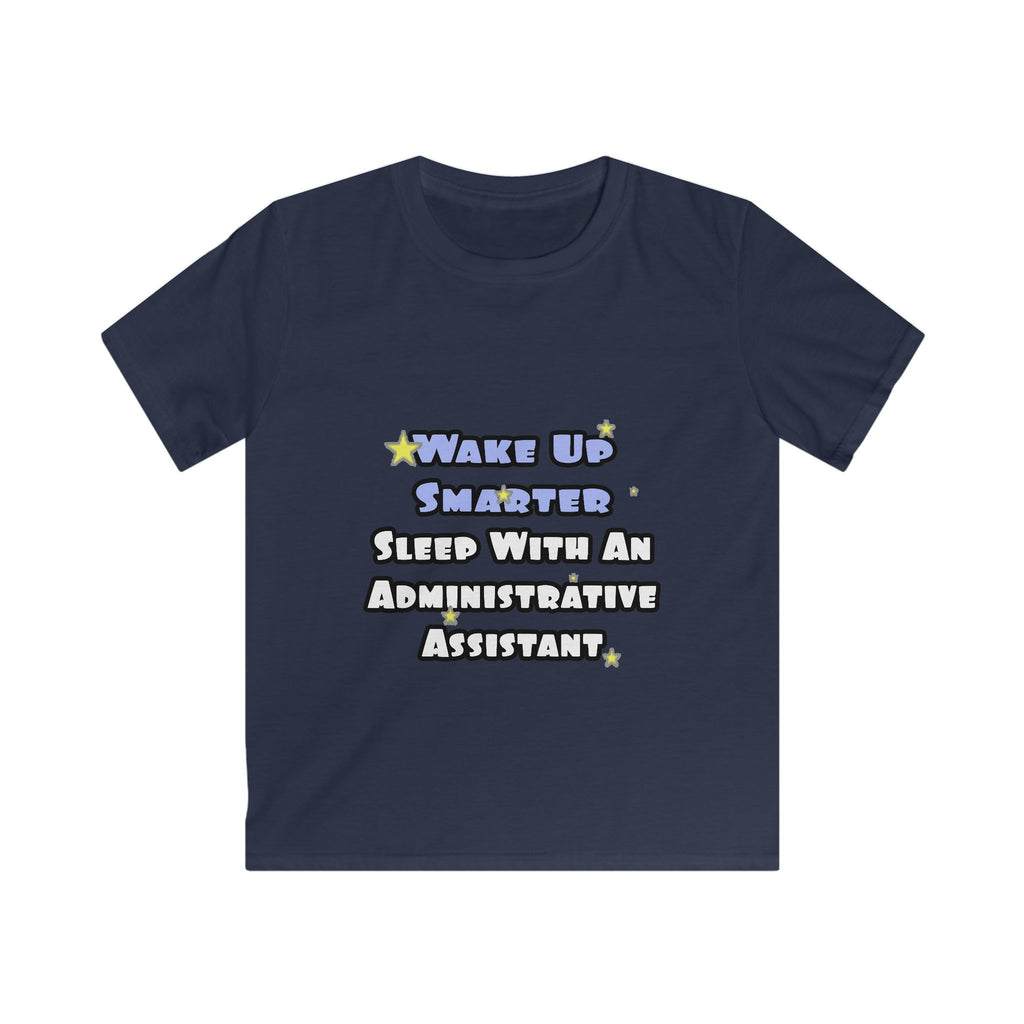 Wake Up Smarter...Sleep With an Admin Asst - Kids Softstyle Tee
