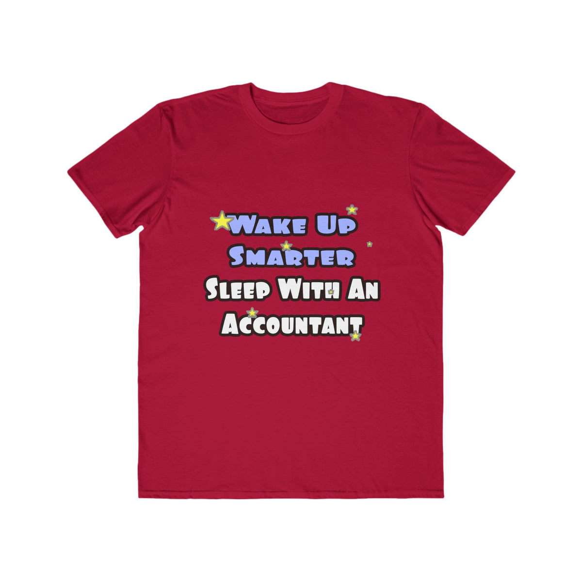 Wake Up Smarter...Sleep With an Accountant - Men's Lightweight Fashion Tee