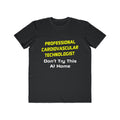 Professional Cardiovascular Technologist .. Joke - Men's Lightweight Fashion Tee
