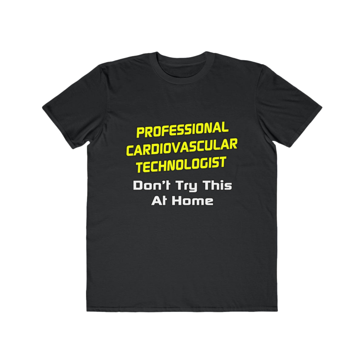 Professional Cardiovascular Technologist .. Joke - Men's Lightweight Fashion Tee