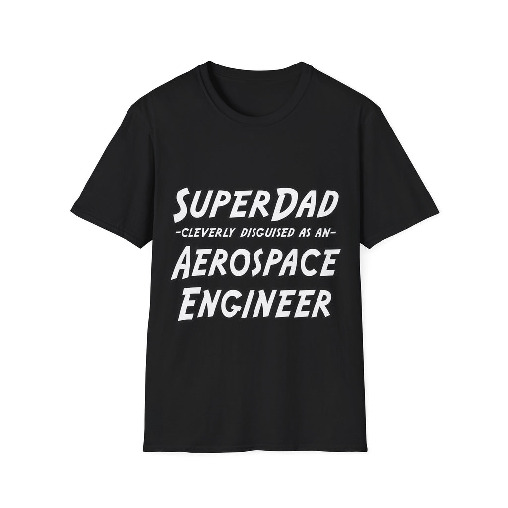 SuperDad...Aerospace Engineer - Unisex Softstyle T-Shirt